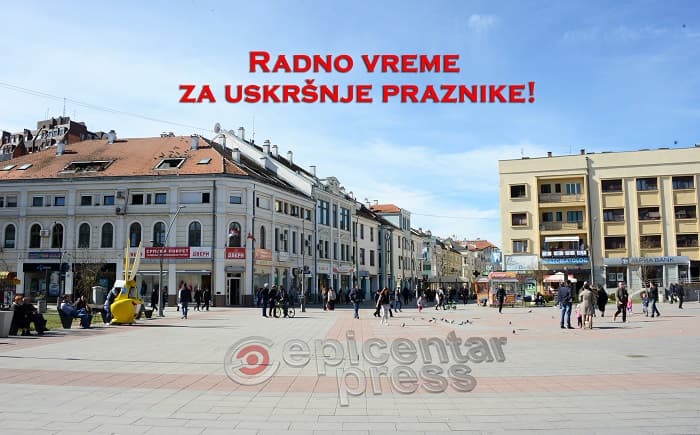 RADNO VREME za Uskrs!
