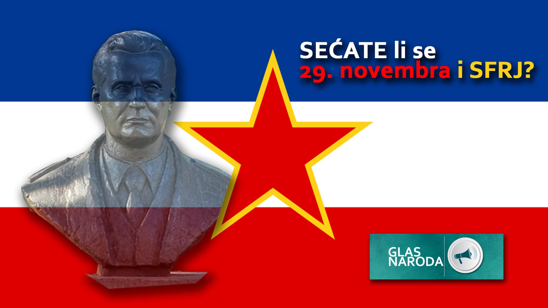 GLAS NARODA: Sećate li se 29. novembra i SFRJ? (VIDEO)