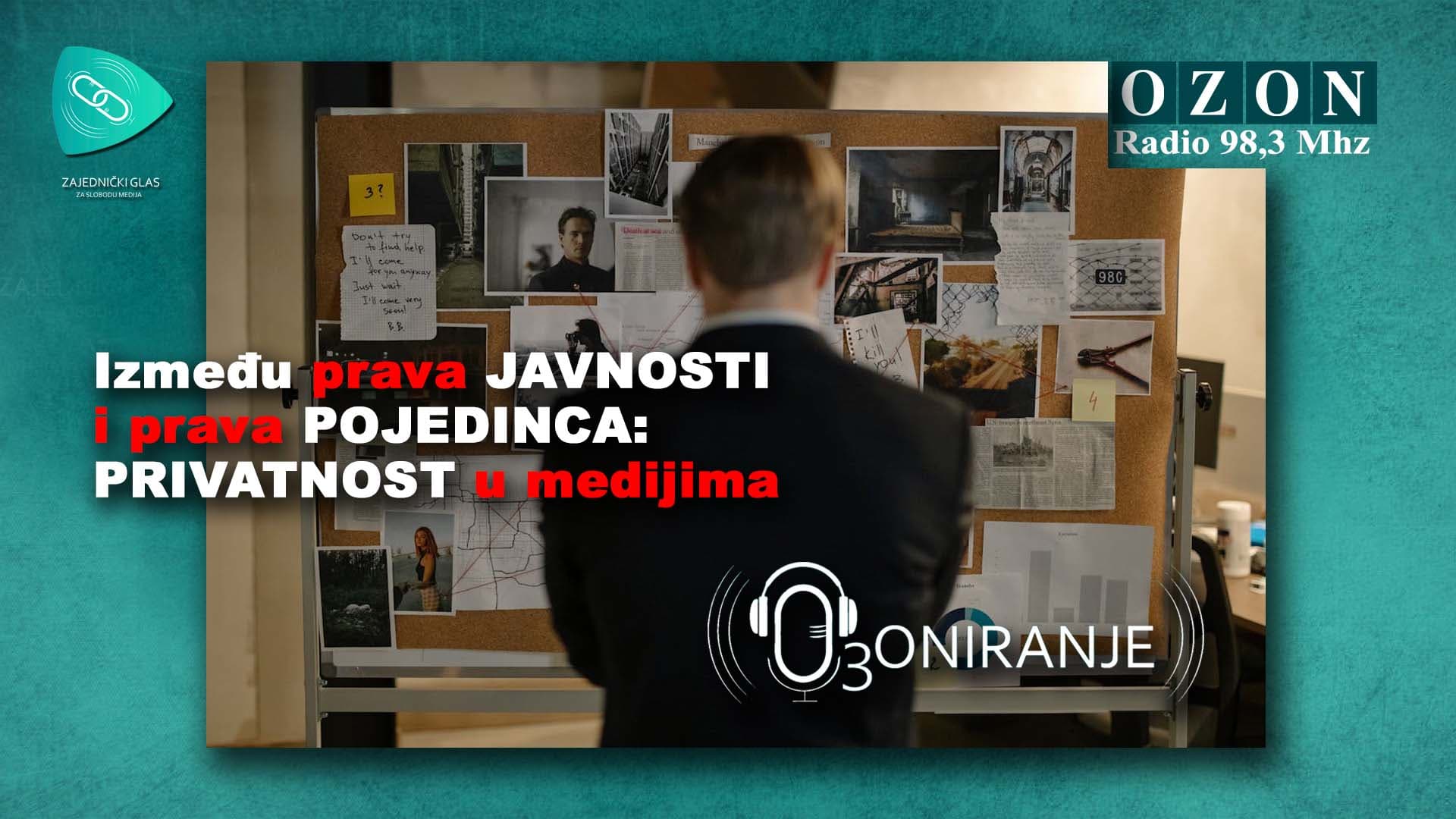 OZONIRANJE: Između prava javnosti i prava pojedinca: Privatnost u medijima (AUDIO)