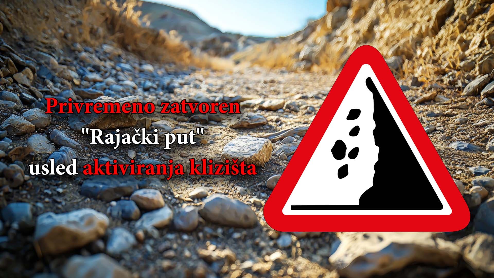 Privremeno zatvoren "Rajački put" usled aktiviranja klizišta