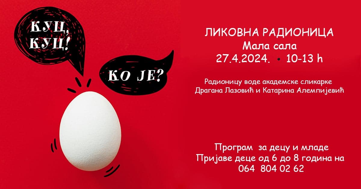 Likovna radionica "Kuc, kuc! Ko je?"