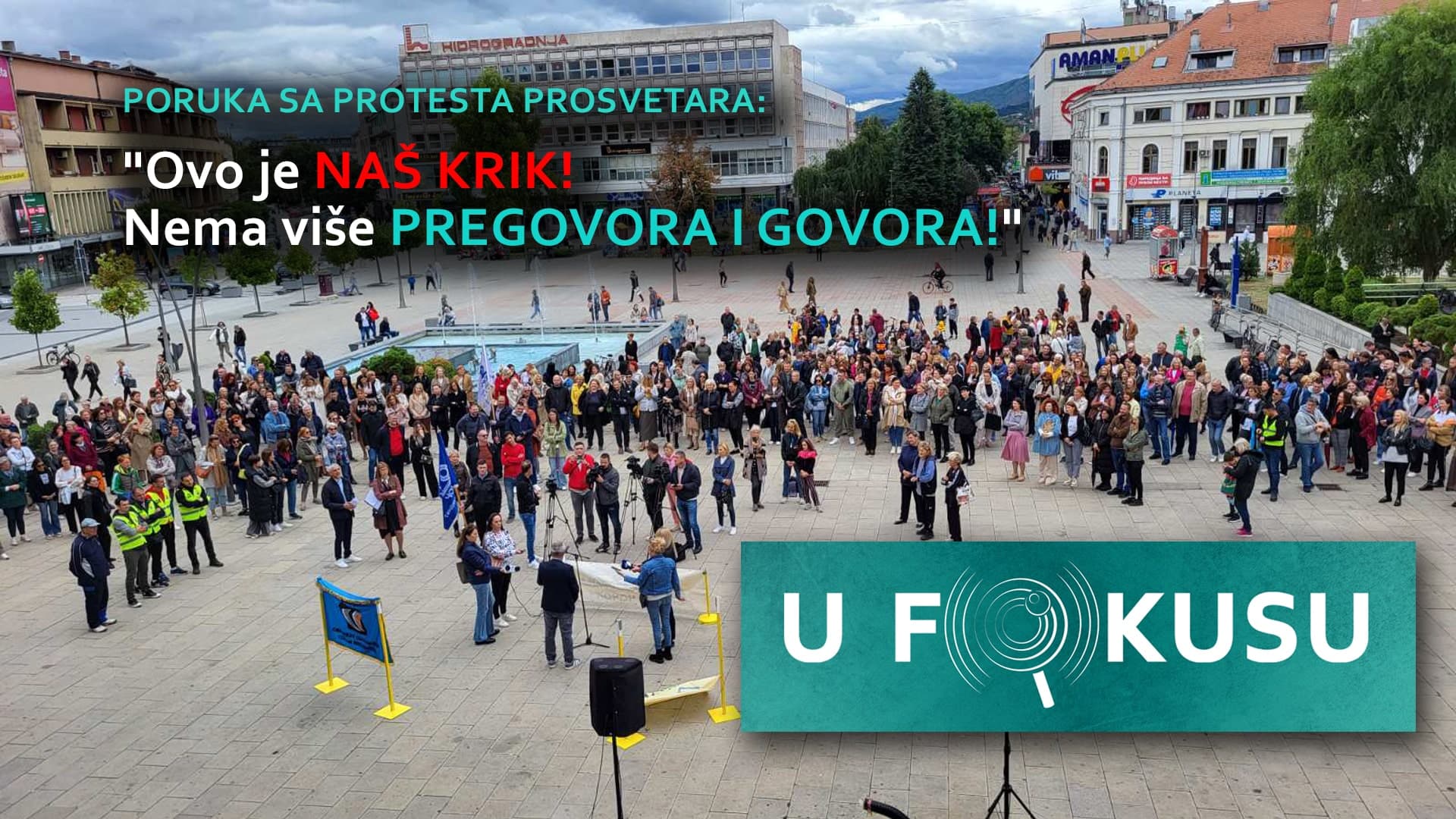 U FOKUSU: "Ovo je naš krik! Nema više pregovora i govora!" (VIDEO)