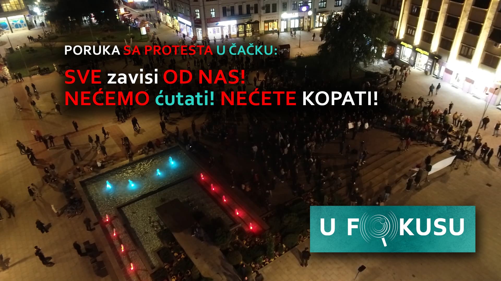 U FOKUSU: Sve zavisi od nas - Nećemo ćutati! Nećete kopati! (VIDEO)