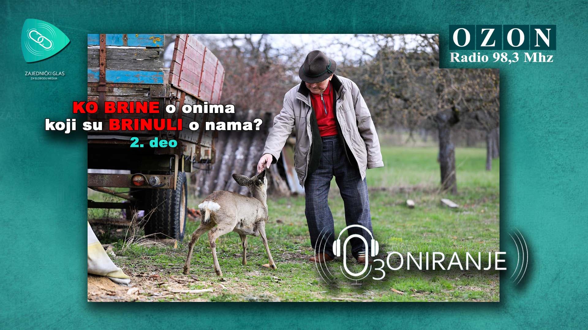 OZONIRANJE: Ko brine o onima koji su brinuli o nama? 2. deo (AUDIO)