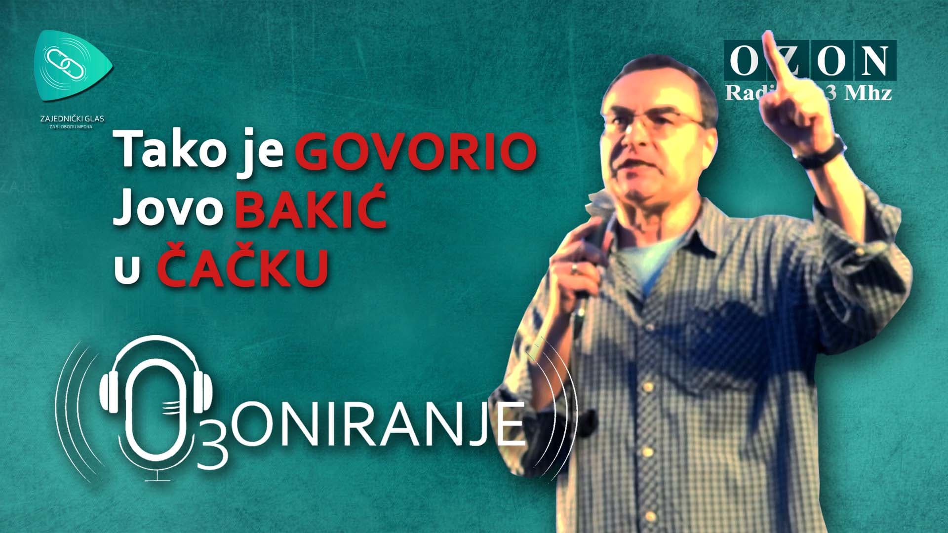 OZONIRANJE: Tako je govorio Jovo Bakić u Čačku (AUDIO)