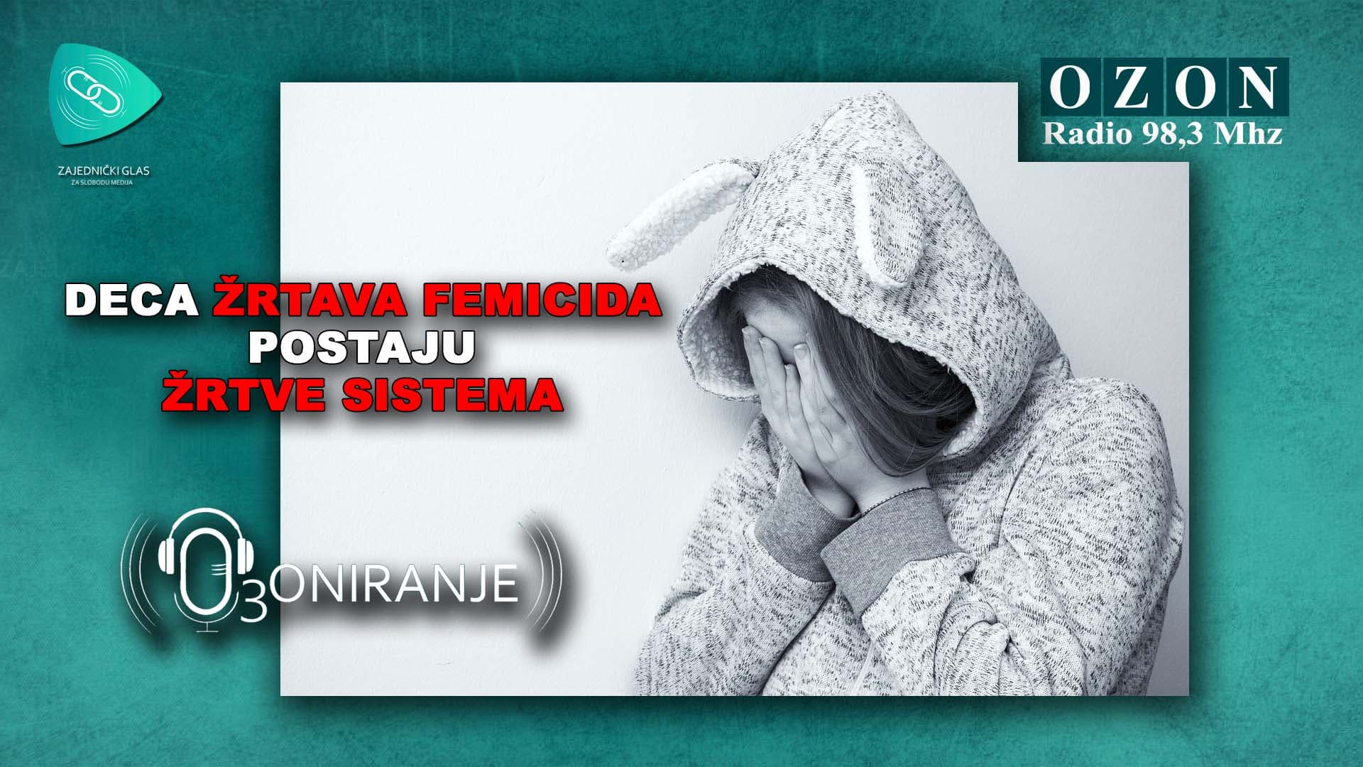 OZONIRANJE: Deca žrtava femicida postaju žrtve sistema (AUDIO)