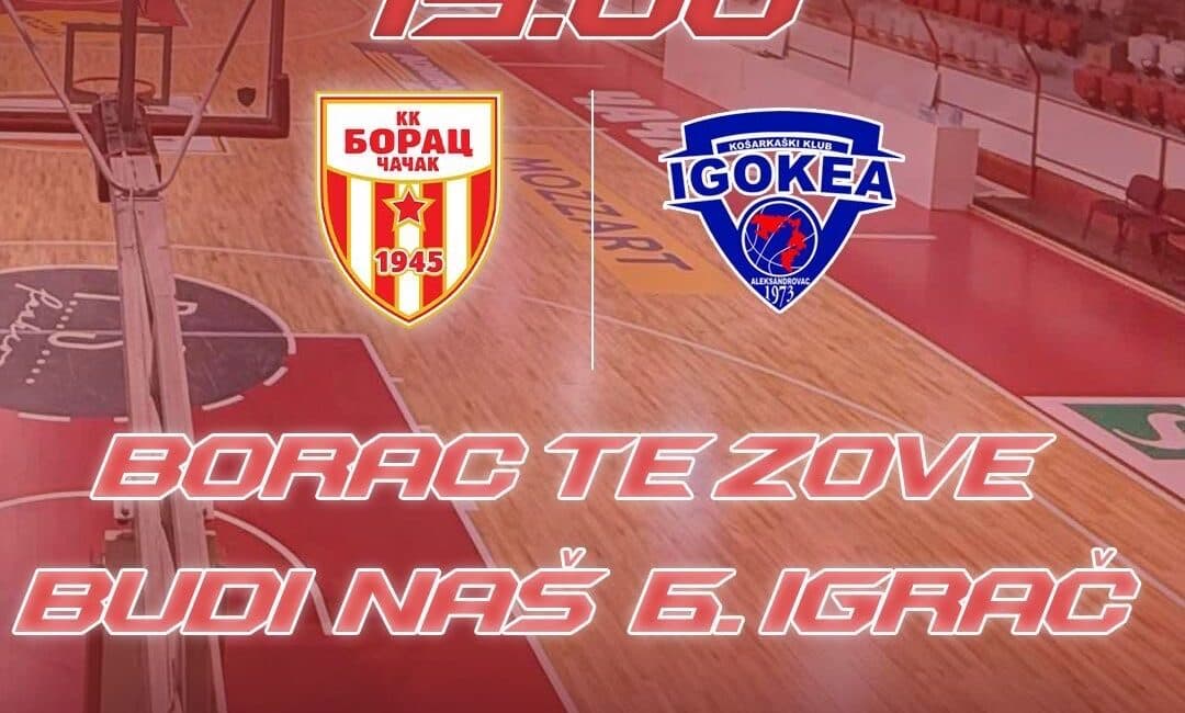 Besplatan ulaz na utakmicu Borac - Igokea
