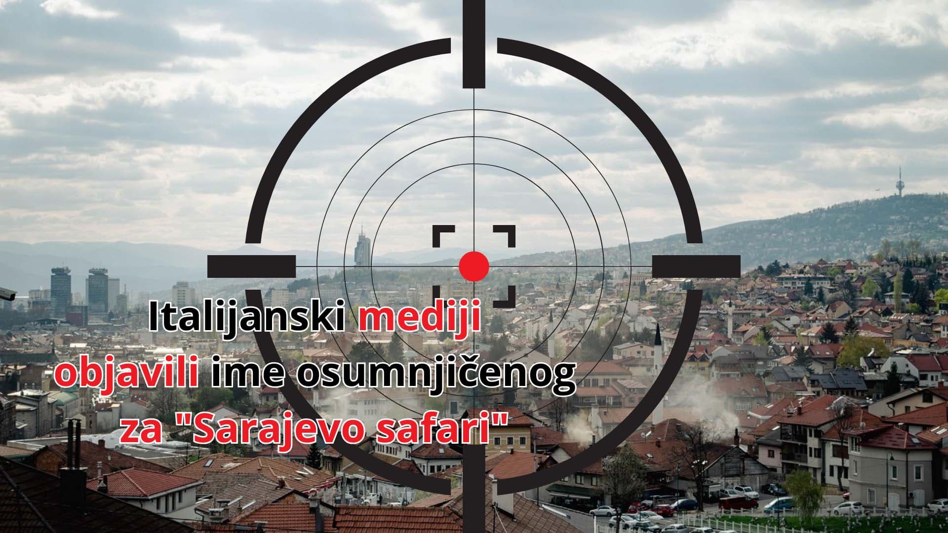 Italijanski mediji objavili ime osumnjičenog za "Sarajevo safari"