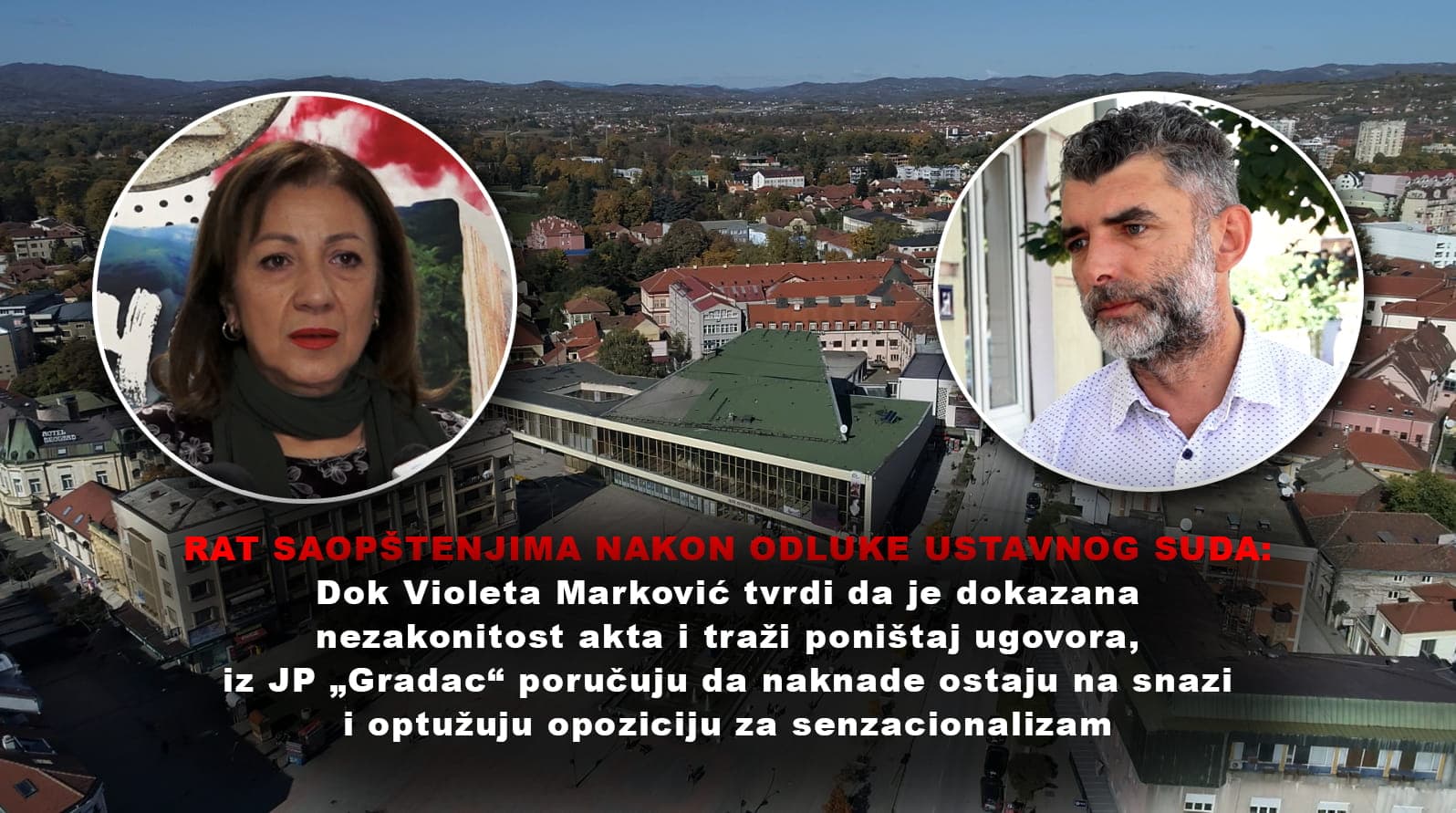 RAT SAOPŠTENJIMA: Violeta Marković tvrdi da je dokazana nezakonitost akta i traži poništaj ugovora, iz JP "Gradac" poručuju da naknade ostaju na snazi i optužuju opoziciju za senzacionalizam